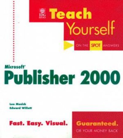 Teach Yourself Microsoft Publisher 2000 by Lee Musick