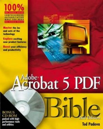 Adobe Acrobat 5 PDF Bible by Ted Padova