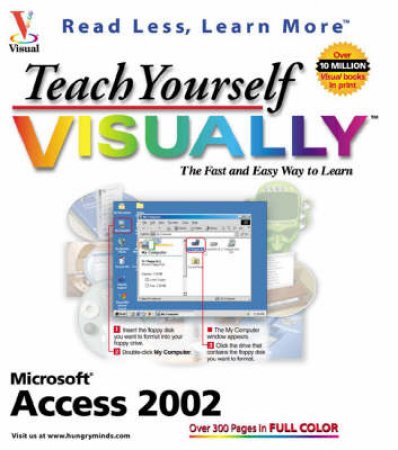 Teach Yourself Access 2002 Visually by Ruth Maran