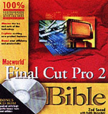 Macworld Final Cut Pro 2 Bible by Zed Saeed