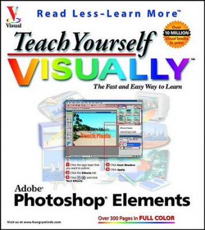 Teach Yourself Adobe Photoshop Elements Visually by Mike Wooldridge