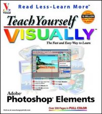 Teach Yourself Adobe Photoshop Elements Visually