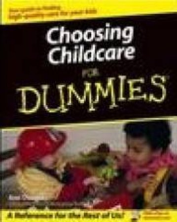 Choosing Childcare For Dummies by Ann Douglas