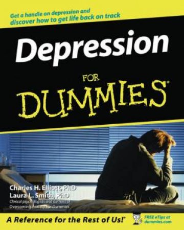 Depression For Dummies by Laura Smith & Charles Elliot