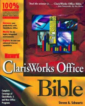 Macworld ClarisWorks Office Bible by Steven A Schwartz