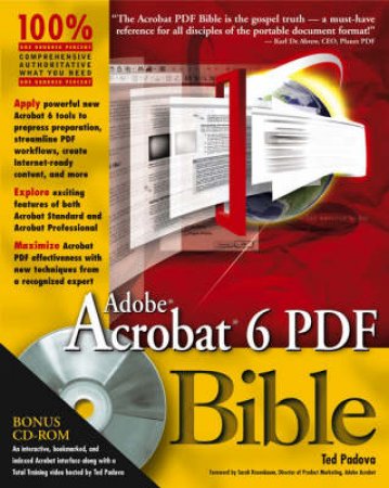 Adobe Acrobat 6 PDF Bible by Ted Padova