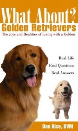 What About Golden Retrievers? by Daniel Rice