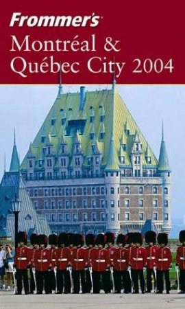 Frommer's Montreal & Quebec City by Livesey