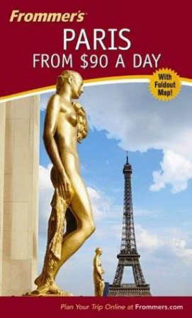 Frommer's Paris From $90 A Day by Haas Mroue