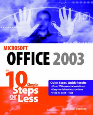 Office 2003 In 10 Steps Or Less by Michael Desmond