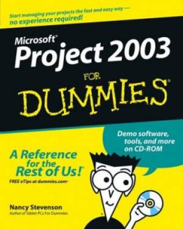 Microsoft Project 2003 For Dummies by Nancy Stevenson