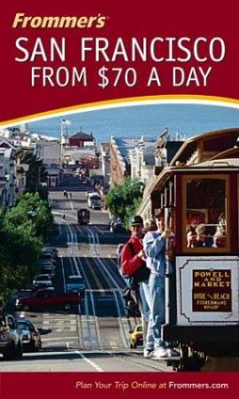 Frommer's: San Francisco From $70 Day by Poole