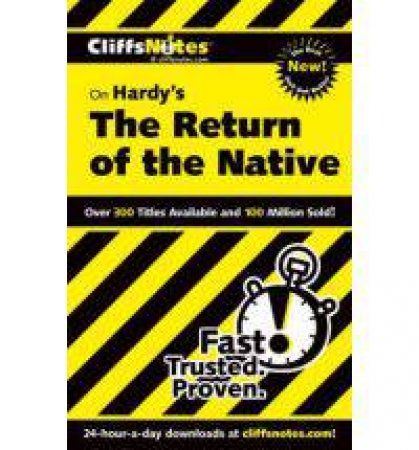 Cliffsnotes: On Hardy's The Return Of The Native by Frank Thompson