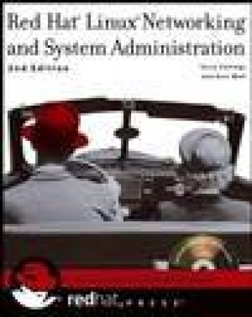 Red Hat Linux Networking And System Administration - 2 Ed by Collings