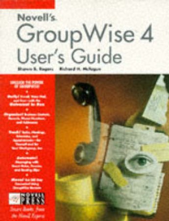 Novell's GroupWise 4 User's Guide by Shawn Rogers