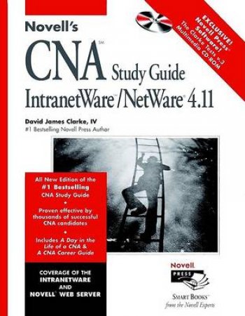 Novell's CNA Study Guide For Intanetware/NetWare 4.11 by David James Clarke IV