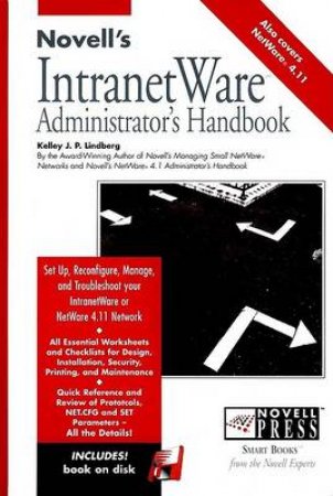 Novell's IntranetWare Administrator's Handbook by Kelley J P Lindberg