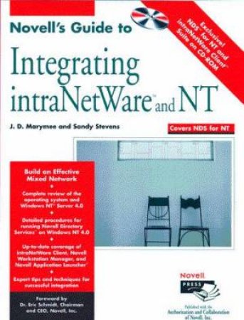 Novell's Guide To Integrating IntranetWare And NT by J D Marymee & Sandy Stevens