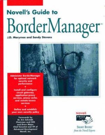 Novell's Guide To BorderManager by J D Marymee & Sandy Stevens