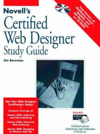 Novell's Certified Web Designer Study Guide by Jim Bowman