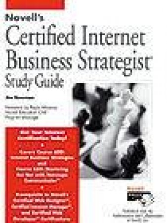 Novell's Certified Internet Business Strategist Study Guide by Jim Bowman