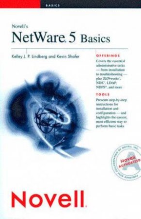 Novell's NetWare 5 Basics by Kelly J P Lindberg & Rowdy Van Cleave