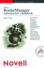 Novells BorderManager Administrators Handbook