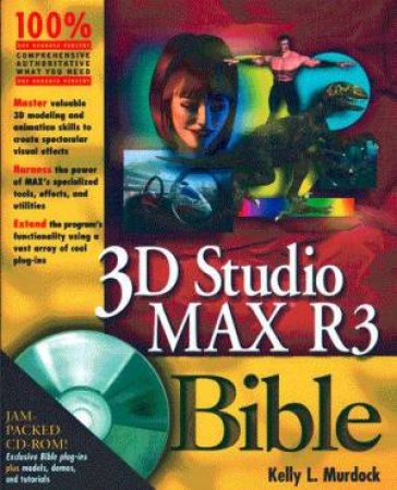 3D Studio MAX R3 Bible by Kelly Murdock