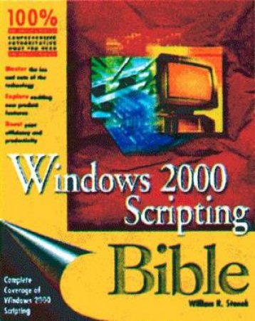 Windows 2000 Scripting Bible by William R Stanek