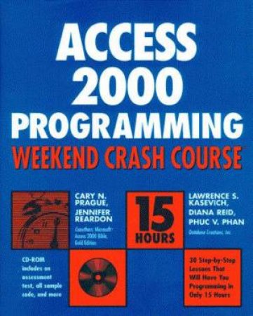 Access 2000 Programming Weekend Crash Course by Various