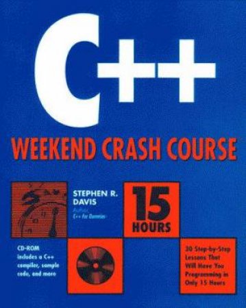 C++ Weekend Crash Course by Stephen R Davis