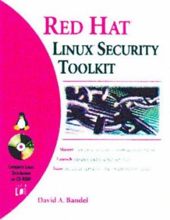 Linux Security Toolkit by David A Bandel