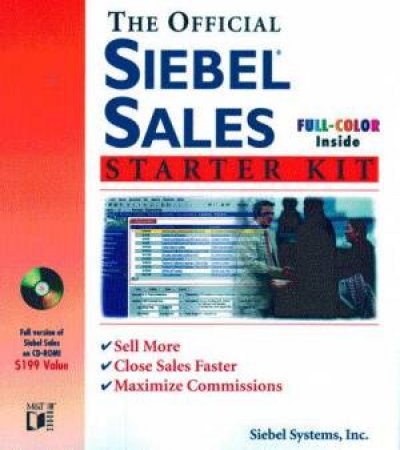 The Official Siebel Sales Starter Kit by Charles Siegel