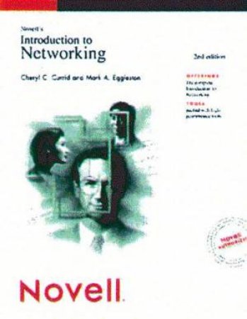 Novell's Introduction To Networking by Cheryl C Currid & Mark A Eggleston