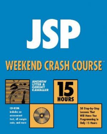 JSP Weekend Crash Course by Andrew Utter & Geremy Kawaller