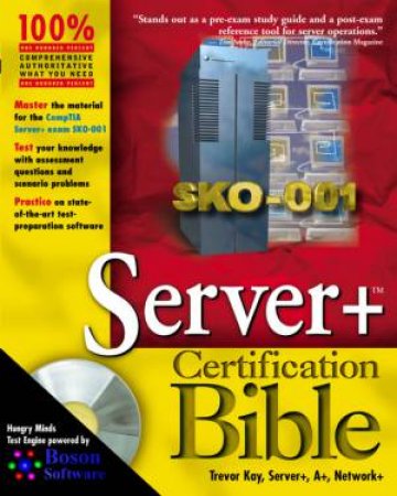 Server+ Certification Bible by Trevor Kay