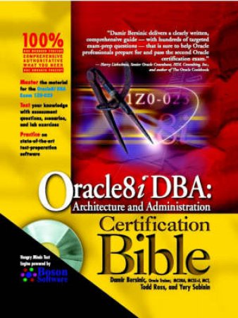 Oracle 8i DBA Certification Bible by Damir Bersinic