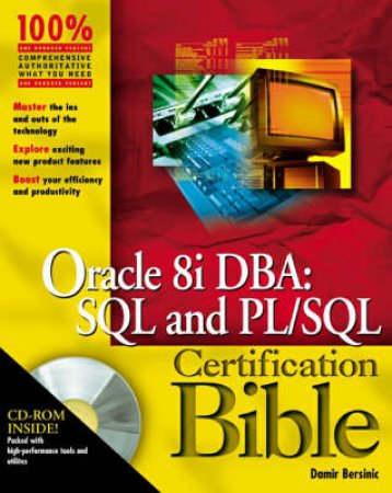 Oracle8i DBA: SQL & PL/SQL Certification Bible by Damir Bersinic