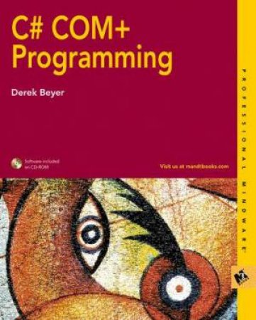 C# COM+ Programming by Derek Beyer