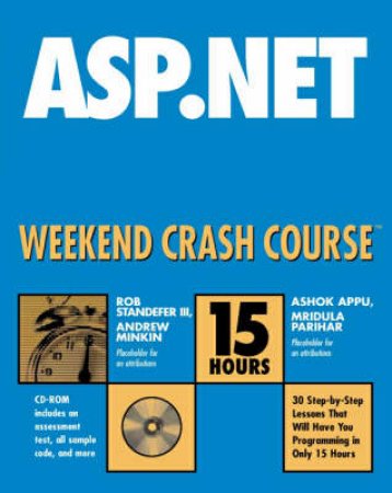 ASP.NET Weekend Crash Course by Rob Standefor