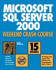 Microsoft SQL Server 2000 Weekend Crash Course