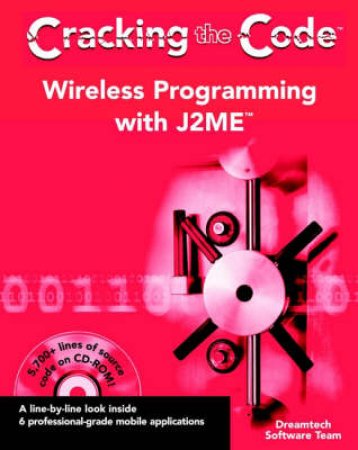 Wireless Programming With J2ME: Cracking The Code by Various