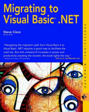 Migrating To Visual Basic.NET by Steve Cisco