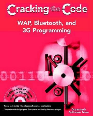 WAP, Bluetooth & 3D Programming: Cracking The Code by Various