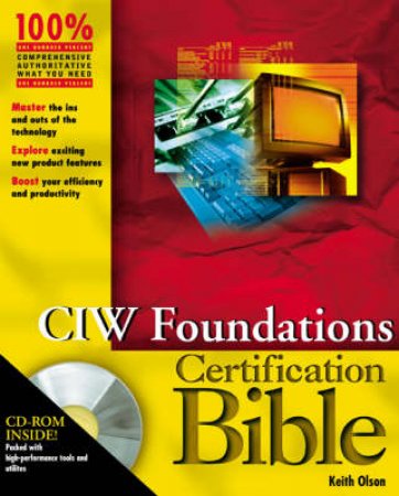 CIW Foundations Certification Bible by Don Loughran & Keith Olsen