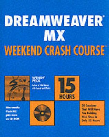 Dreamweaver 5 Weekend Crash Course by Wendy Peck