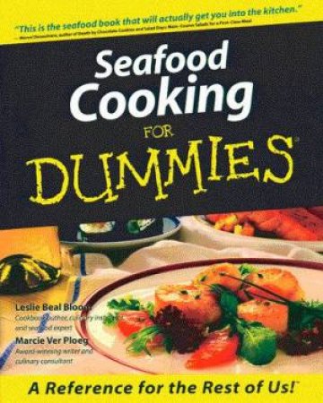 Seafood Cooking For Dummies by Leslie Beal Bloom & Marcie Ver Ploeg