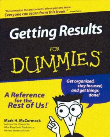 Getting Results For Dummies by Mark McCormack