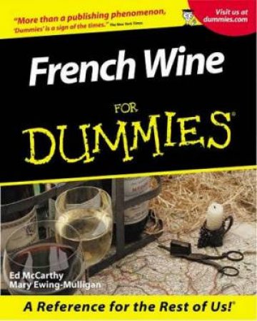 French Wines For Dummies by Ed McCarthy & Mary Ewing-Mulligan