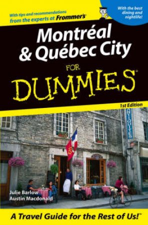 Montreal & Quebec City For Dummies by Barlow